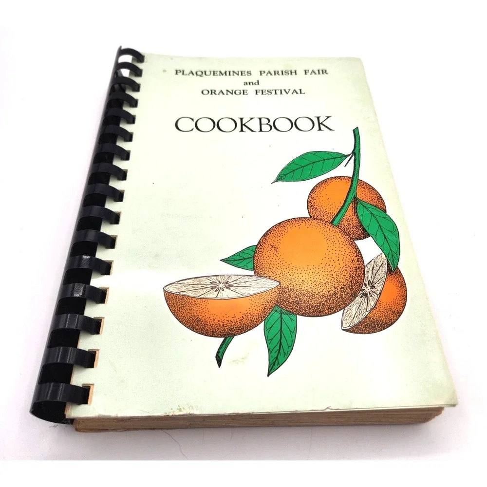 PLAQUEMINES PARISH FAIR ORANGE FESTIVAL Cookbook Vintage Spiral 1979